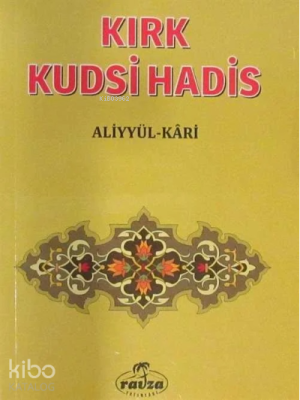 Kırk Kudsî Hadis (Cep Boy) Aliyyül-Kari