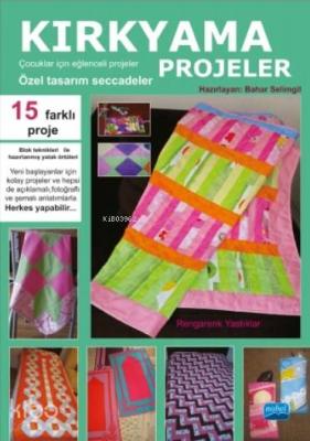 Kırkyama Projeler; Çocuklar İçin Eğlenceli Projeler - Özel Tasarım Sec