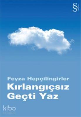 Kırlangıçsız Geçti Yaz Feyza Hepçilingirler