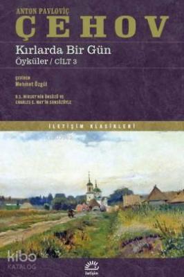 Kırlarda Bir Gün Öyküler / Cilt 3 Anton Pavloviç Çehov