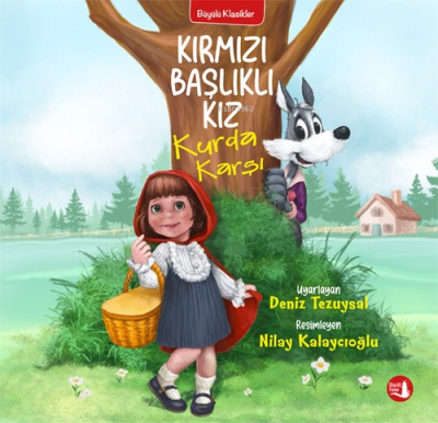 Kırmızı Başlıklı Kız;Kurda Karşı Deniz Tezuysal