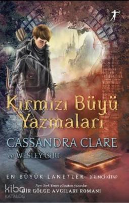 Kırmızı Büyü Yazmaları Cassandra Clare