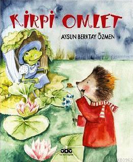 Kirpi Omlet Aysun Berktay Özmen