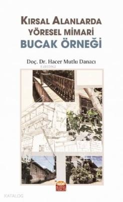 Kırsal Alanlarda Yöresel Mimari Bucak Örneği Hacer Mutlu Danacı