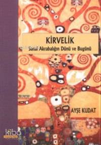 Kirvelik; Sanal Akrabalığın Dünü ve Bugünü Ayşe Kudat