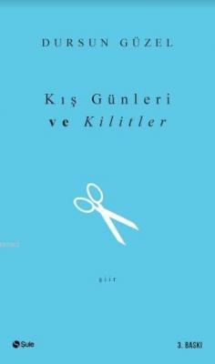 Kış Günleri ve Kilitler Dursun Güzel