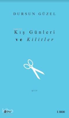 Kış Günleri ve Kilitler Dursun Güzel