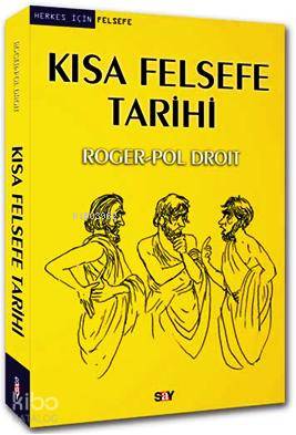 Kısa Felsefe Tarihi Roger-Pol Droit