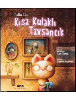 Kısa Kulaklı Tavşancık (3-8 Yaş) Julia Liu