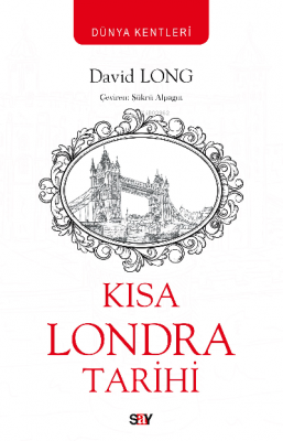 Kısa Londra Tarihi David Long