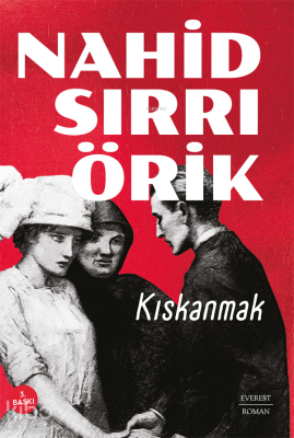 Kıskanmak Nahid Sırrı Örik