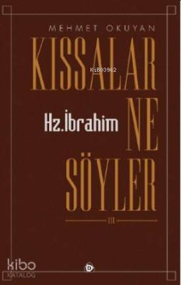 Kıssalar Ne Söyler Yaratılış Ve Hz. Ibrahim Mehmet Okuyan