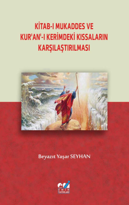 Kitab-ı Mukaddes ve Kur’an’-ı Kerimdeki Kıssaların Karşılaştırılması B