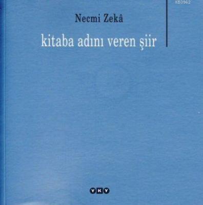 Kitaba Adını Veren Şiir Necmi Zeka