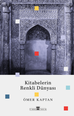 Kitabelerin Renkli Dünyası Ömer Kaptan