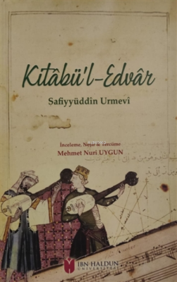 Kitabü’l-Edvar Safiyyüddin Urmevi