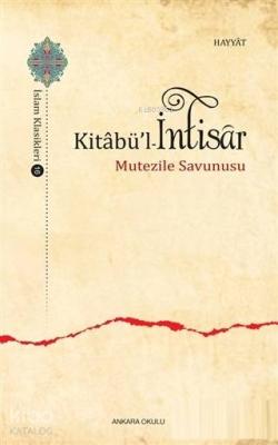 Kitabü'l - İntisar Ebu`l Huseyn el - Hayyat