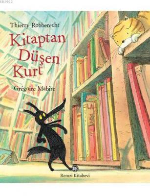 Kitaptan Düşen Kurt (Ciltli) Thierry Robberecht