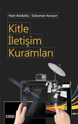 Kitle İletişim Kuramları Yasin Bulduklu