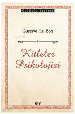 Kitleler Psikolojisi Gustave Le Bon