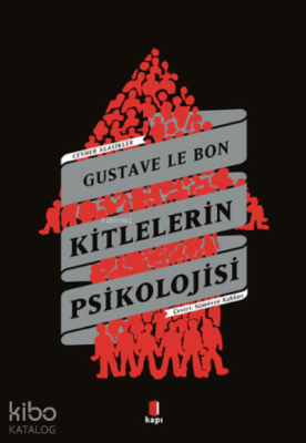 Kitlelerin Psikolojisi Gustave Le Bon