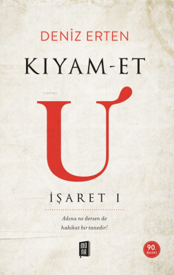 Kıyam-et U: İşaret 1 Deniz Erten