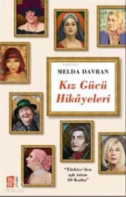 Kız Gücü Hikayeleri Melda Davran