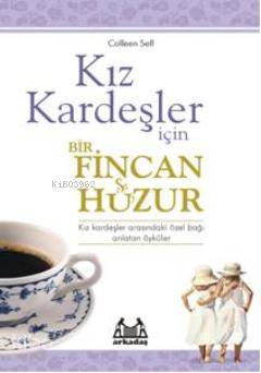 Kız Kardeşler İçin Bir Fincan Huzur Colleen Sell