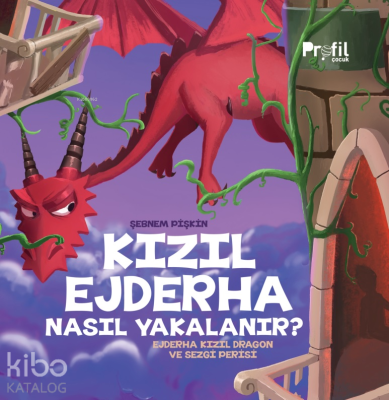 Kızıl Ejderha Nasıl Yakalanır?;Ejderha Kızıl Dragon ve Sezgi Perisi Şe