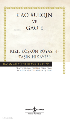 Kızıl Köşkün Rüyası -I-;-Taşın Hikayesi- Cao Xueqin