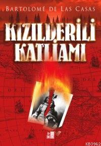 Kızılderili Katliamı Bartolomeo De Las Casas