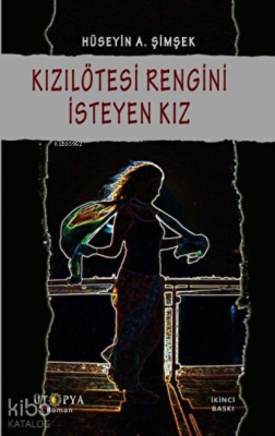 Kızılötesi Rengini İsteyen Kız Hüseyin A. Şimşek