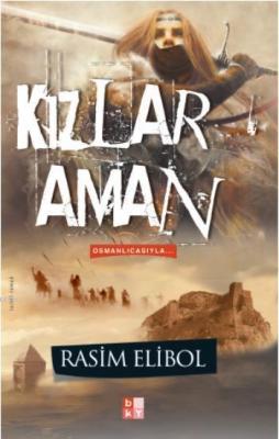 Kızlar Aman Rasim Elibol