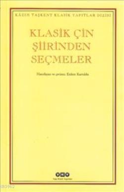 Klasik Çin Şiirinden Seçmeler Erdem Kurtuldu