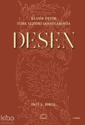 Klasik Devir Türk Tezyini Sanatlarında Desen İnci A. Birol