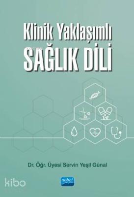 Klinik Yaklaşımlı Sağlık Dili Servin Yeşil Günal