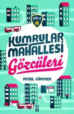 KMG-8 (Kumrular Mahallesi Gözcüleri) Aysel Gürmen