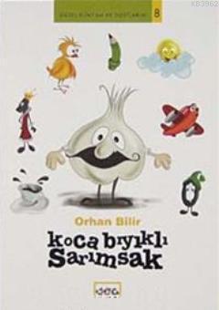 Koca Bıyıklı Sarımsak Orhan Bilir