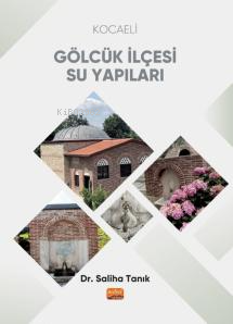 Kocaeli Gölcük İlçesi Su Yapıları Saliha Tanık