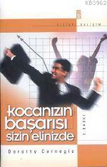 Kocanızın Başarısı Sizin Elinizde Dorothy Carnegie