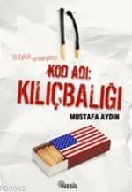 Kod Adı: Kılıçbalığı Mustafa Aydın