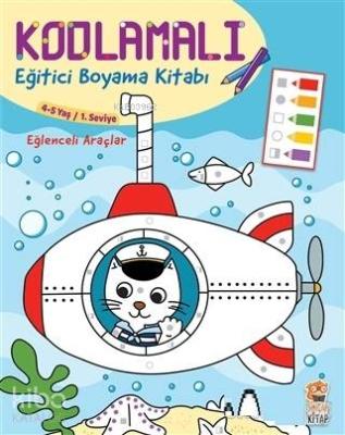 Kodlamalı Eğitici Boyama Kitabı - Eğlenceli Araçlar (4-5 Yaş 1. Seviye