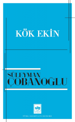 Kök Ekin Süleyman Çobanoğlu