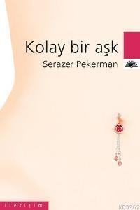 Kolay Bir Aşk Serazer Pekerman