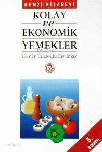 Kolay ve Ekonomik Yemekler Leman Cılızoğlu Eryılmaz