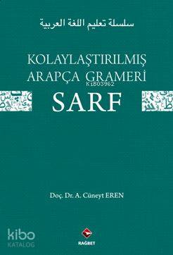 Kolaylaştırılmış Arapça Gramerı - sarf A. Cüneyt Eren