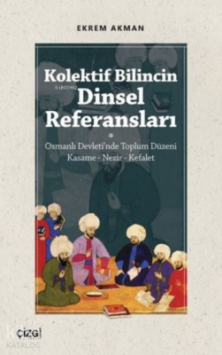 Kolektif Bilincin Dinsel Referansları Ekrem Akman