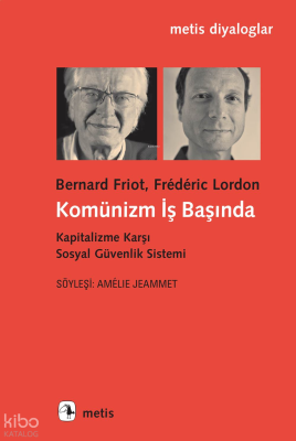 Komünizm İş Başında;Kapitalizme Karşı Sosyal Güvenlik Sistemi Bernard 