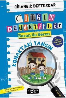 Konaktaki Yangın; Çılgın Dedektifler Baran İle Beren Cihangir Defterda