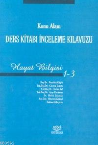 Konu Alanı Ders Kitabı İnceleme Kılavuzu Hayat Bilgisi (1-3) Nezahat G